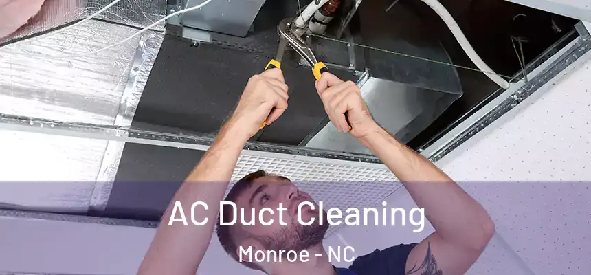  AC Duct Cleaning Monroe - NC