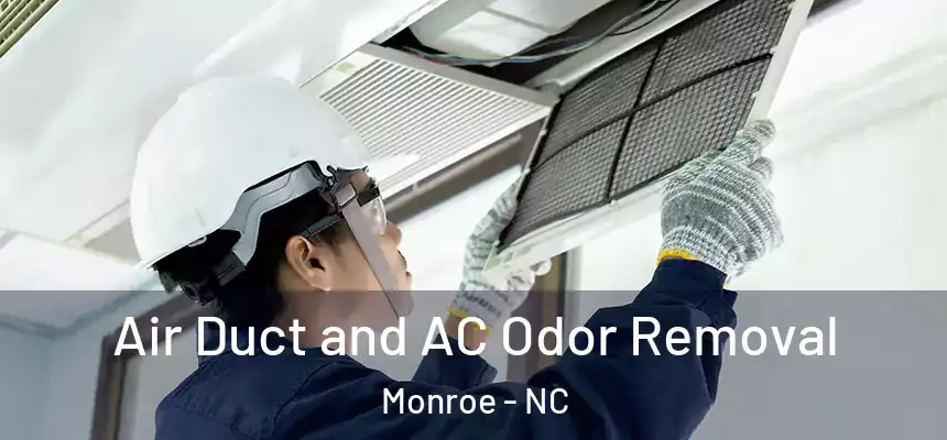  Air Duct and AC Odor Removal Monroe - NC